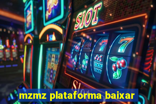 mzmz plataforma baixar